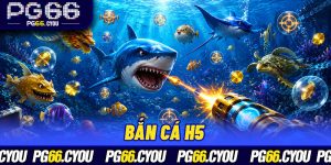 Bắn Cá H5