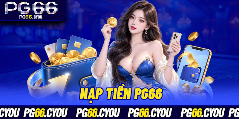 Nạp Tiền PG66